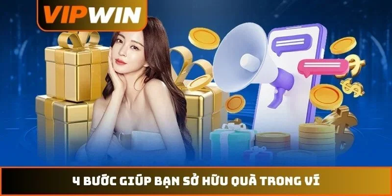 4 bước giúp bạn sở hữu quà trong ví