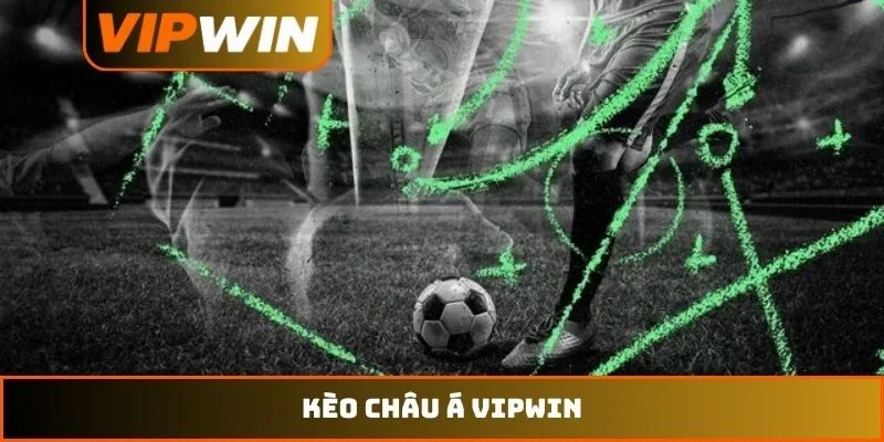 Kèo châu Á VIPWIN